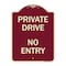Signmission Designer Series-Private Drive No Entry Sign Burgungy Heavy-Gauge Aluminum, 24" x 18", BU-1824-9932 A-DES-BU-1824-9932 - alternate 1